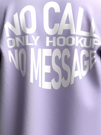 "NO CALL NO MESSAGE" UNISEX OVERSIZED SWEATSHIRT