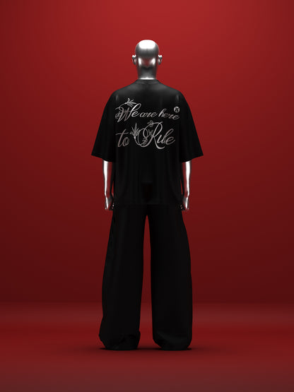 WE ARE HERE TO RULE T-SHIRT [UNISEX]